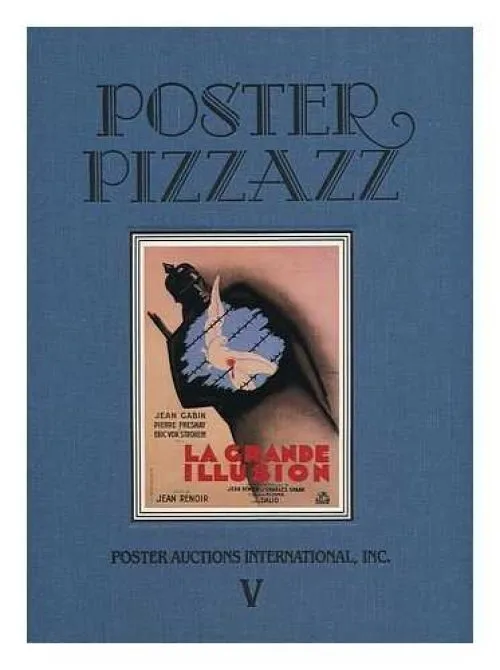Poster Pizzazz : to be Sold At Auction Sunday, November 22, 1987 At 12 Noon Precisely At the Registry Hotel, Universal City, California : Exhibition, Friday and Saturday, November 20 and 21, from 9 Am