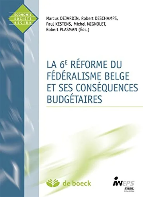 La 6e réforme de l'état conséquences financières sur les régions et communautés