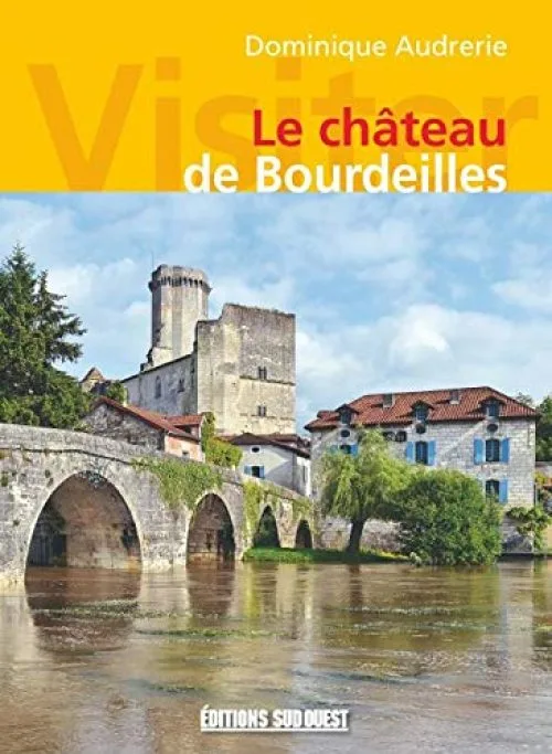 VISITER LE CHATEAU DE BOURDEILLES