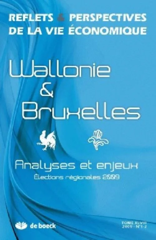 Reflets et Perspectives de la Vie Economique 2009/1-2 Wallonie et Bruxelles :...