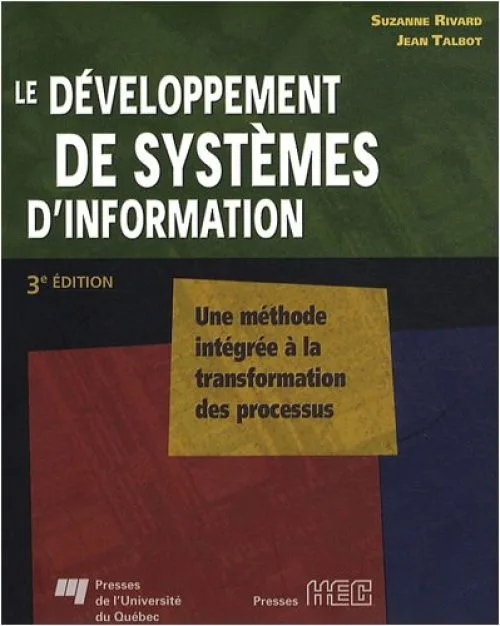 Le développement de systèmes d'information : Une méthode intégrée à la transformation des processus