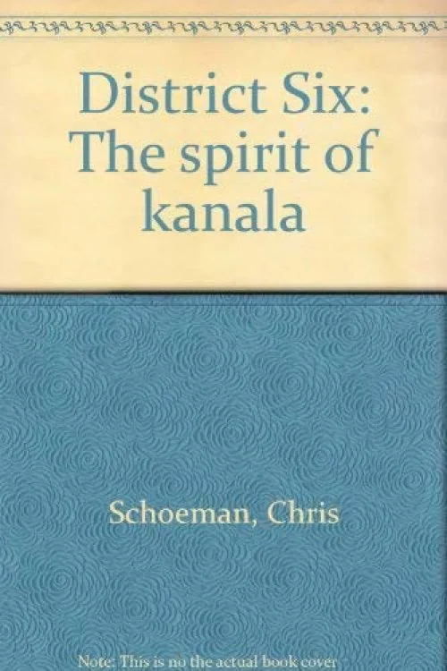 District Six: The spirit of kanala