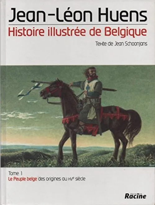 Histoire Illustrée de Belgique. Volume 1, le Peuple Belge : des Origines au Xve Siecle