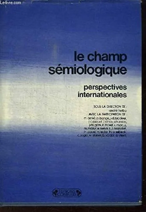 Le Champ sémiologique : Perspectives internationales