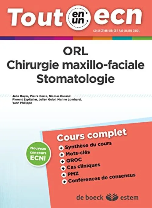 ORL - Chirurgie maxillo-faciale - Stomatologie - Tout-en-un ECN