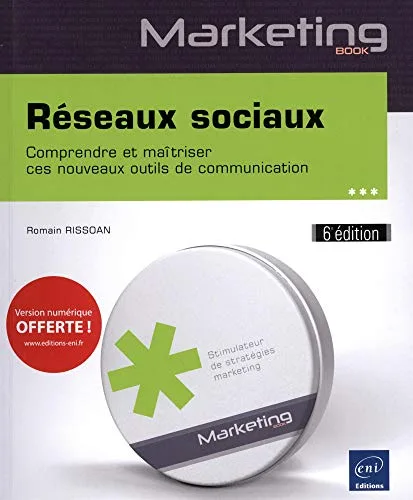 Réseaux sociaux: Comprendre et maîtriser ces nouveaux outils de communication
