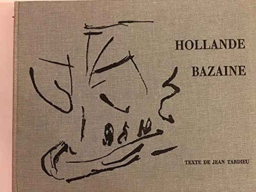 Jean Bazaine. Hollande : . Texte de Jean Tardieu