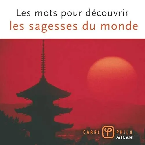 Les mots pour découvrir les sagesses du monde