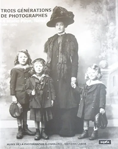 Trois générations de photographes : le studio Piron, Namur (1894-1970)
