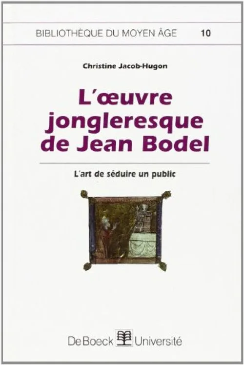 L'oeuvre jongleresque de Jean Bodel. L'art de séduire un public