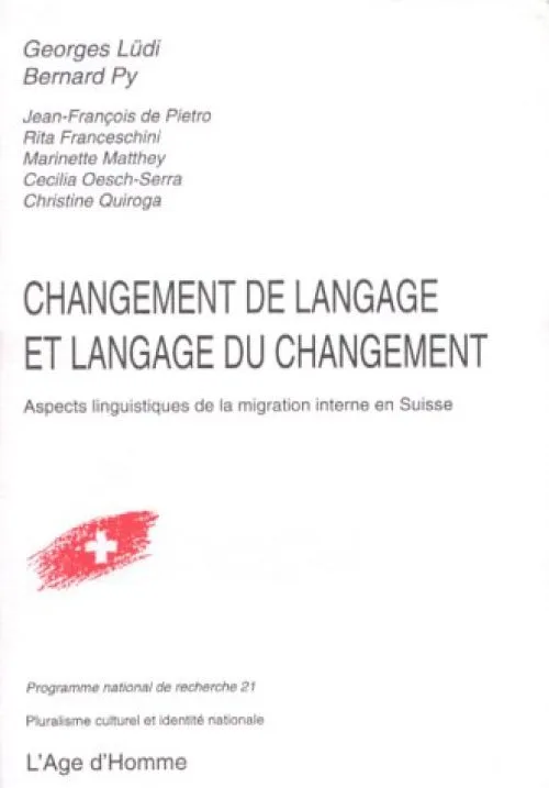 Changement de langage et langage du changement : Aspects linguistiques de la migration interne en Suisse