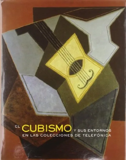 Cubismo Y Sus Entornos En Las Colecciones De Telefonica