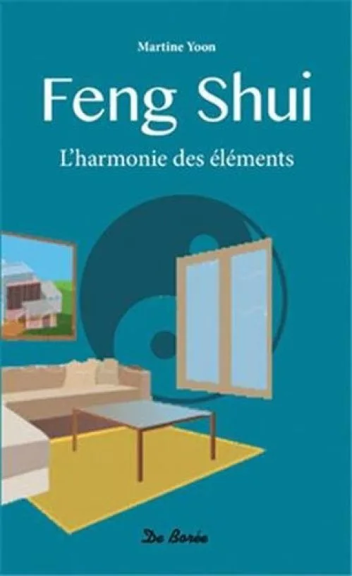Feng-shui. L'harmonie des éléments
