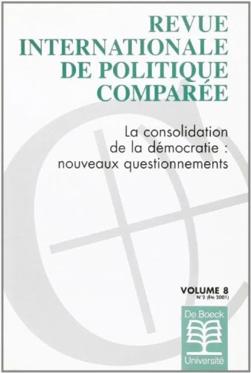 Revue internationale de politique comparée: la consolidation de la démocratie