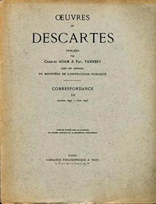 Oeuvres , Correspondance , Tome III (Janvier 1640-Juin 1643) - Publiées par Charles Adam et Paul Tannery