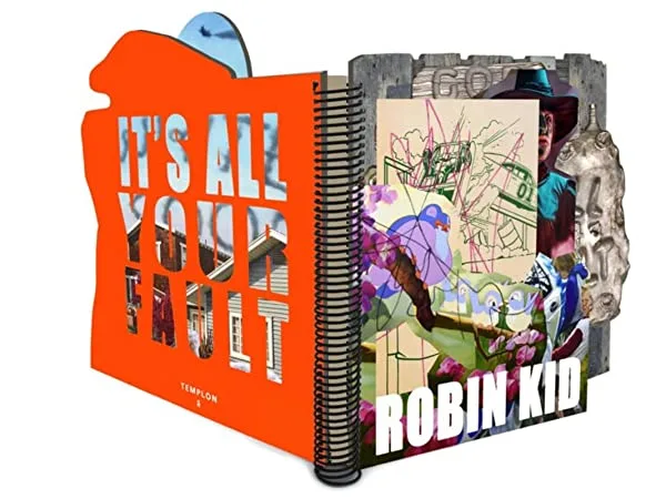 Robin Kid : It's All Your Fault