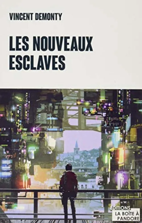Les nouveaux esclaves