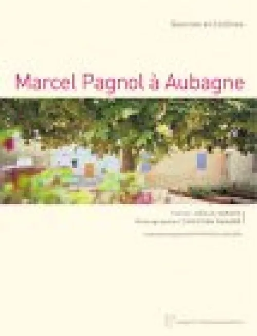 Marcel Pagnol à Aubagne : Sources et collines