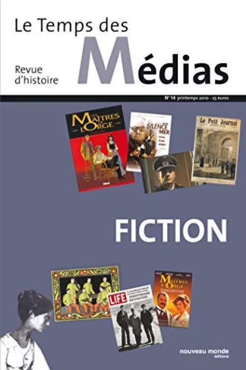 Le Temps des médias n° 14: La Fiction