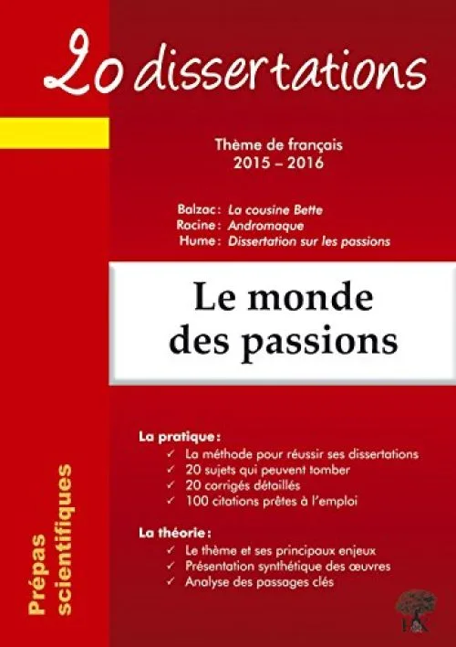 20 dissertations: Le monde des passions (français 2015-2016, prépas scientifiques)