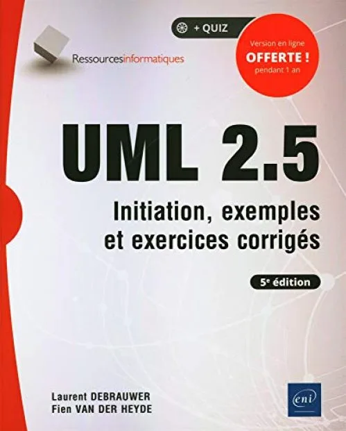 UML 2.5 - Initiation, exemples et exercices corrigés (5e édition)