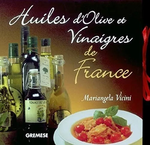 Huiles d'olive et vinaigres de France by Vicini, Mariangela
