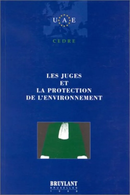 Les Juges et la protection de l'environnement: Symposium