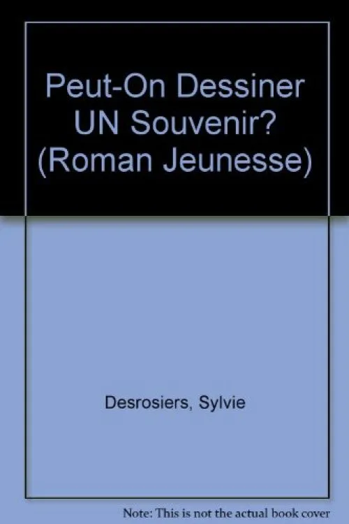Peut-On Dessiner UN Souvenir?