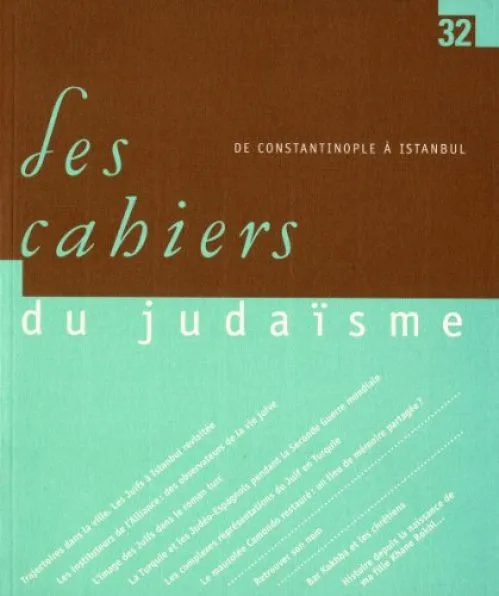 Les Cahiers du Judaïsme 32 - De Constantinople à Istanbul