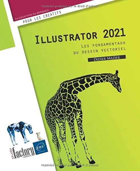 Illustrator 2021 - les fondamentaux du dessin vectoriel