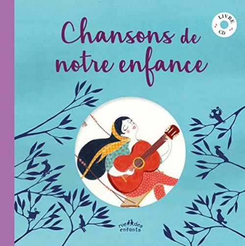 Chansons de notre enfance, avec un CD