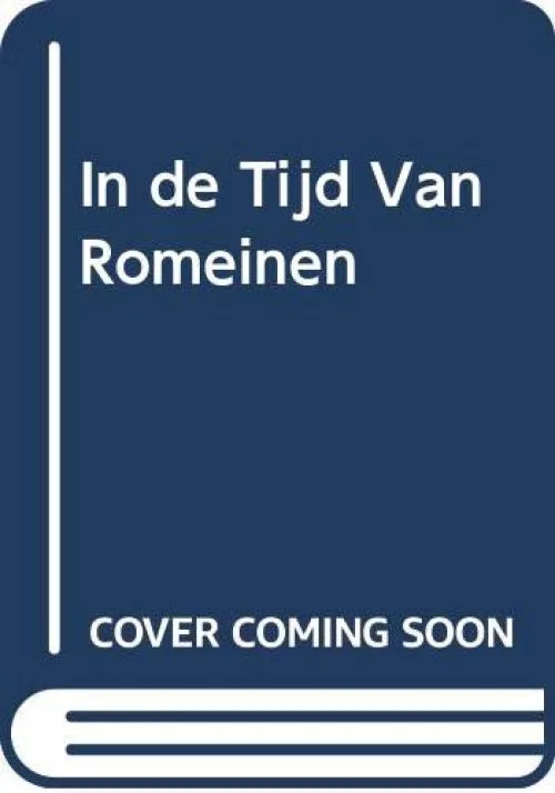In de Tijd Van Romeinen