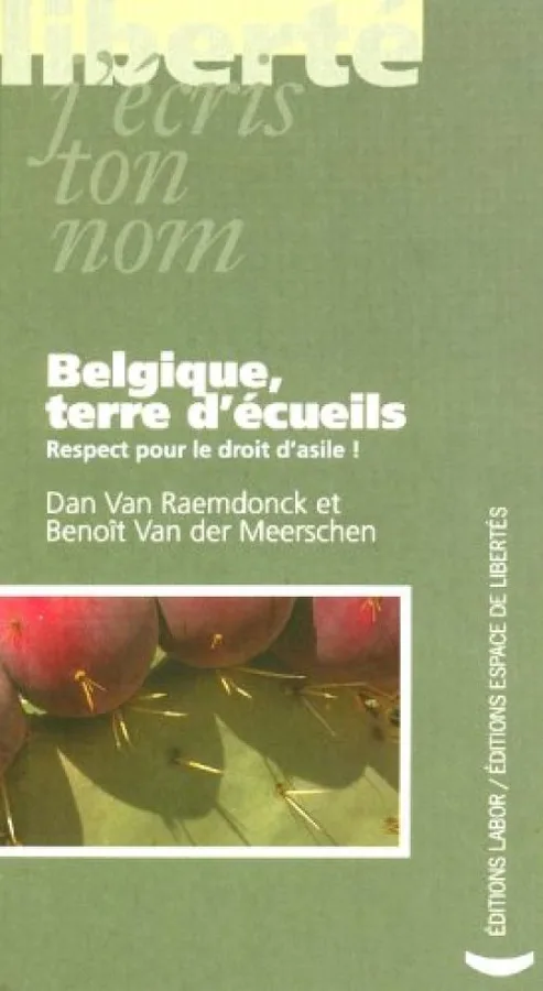 Belgique, Terre d'écueils : respect pour le droit d'asile