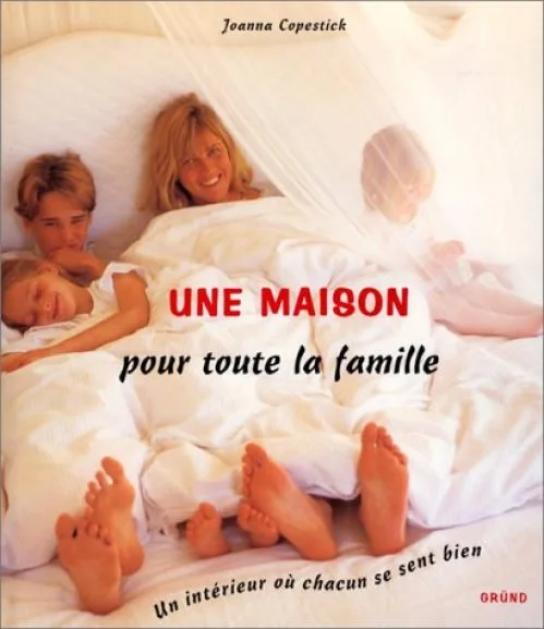 UNE MAISON POUR TOUTE LA FAMILLE. Un intérieur où chacun se sent bien