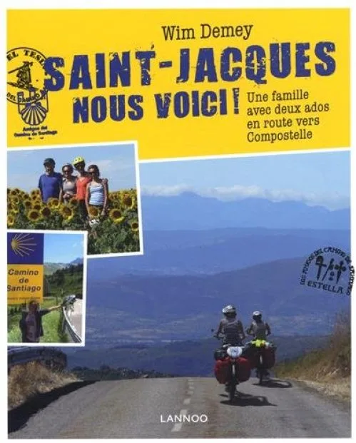 Saint-Jacques nous voici ! : Une famille avec deux ados en route vers Compostelle