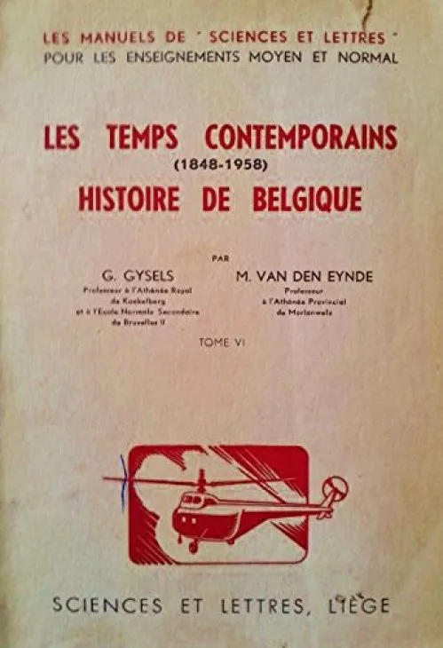 Les temps contemporains, 1848-1958 : Histoire de Belgique, tome 6