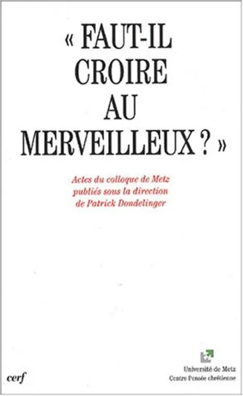 Faut-il croire au merveilleux ?