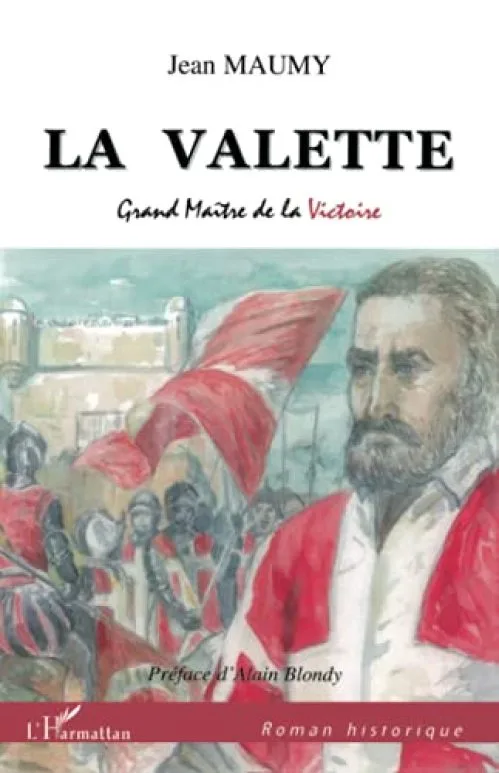 La Valette: Grand Maître de la Victoire