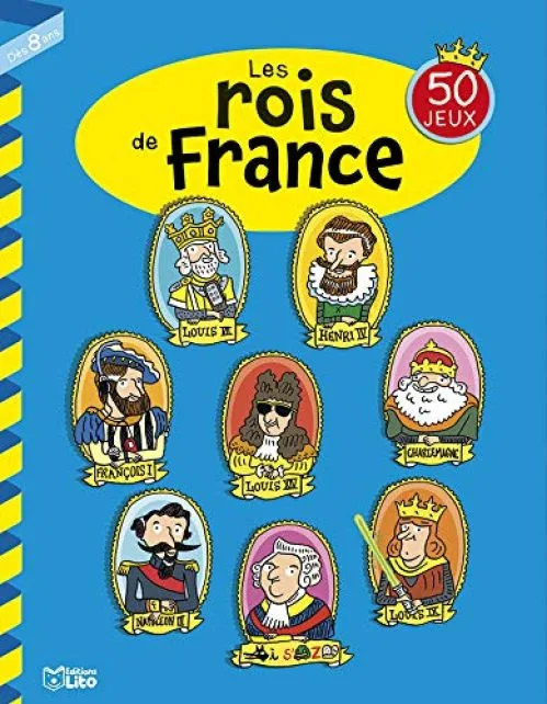 Joue avec... 50 jeux - Les rois de France - dès 8 ans