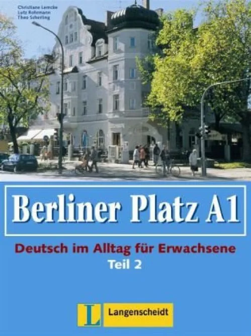 Berliner Platz in Halbbanden: Lehr- Und Arbeitsbuch A1 - Teil 2 (Kapitel 7-12) MIT CD Zum Arbeitsbuch