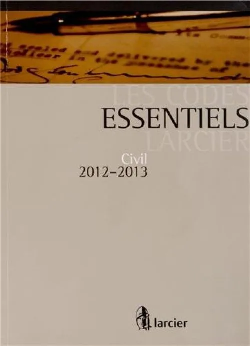 Code essentiel Larcier - civil 2012-2013