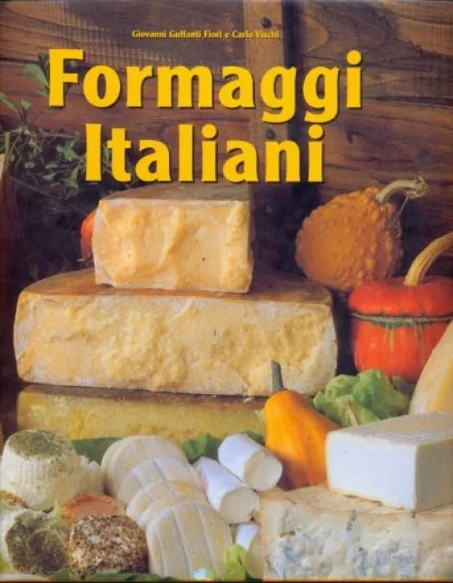 Formaggi italiani. Ediz. illustrata