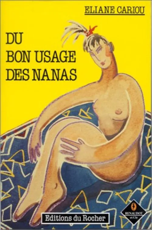 DU BON USAGE DES NANAS