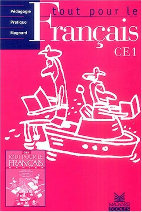 Tout pour le Français CE1 : Pédagogie pratique