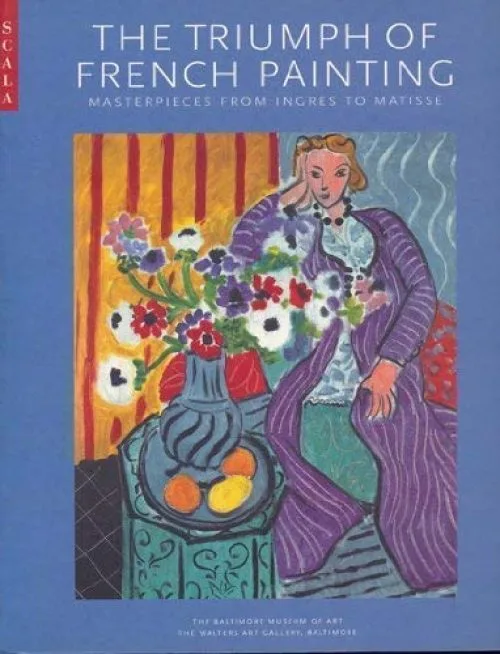 The Triumph of French Painting: Masterpieces from Ingres to Matisse (T, Couture; Millet; Corot; Goenuette; Gauguin, and others)
