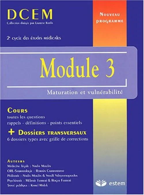 Module 3 : Maturation et vulnérabilité by Moulin, Nadia, Carmantrant, Romain