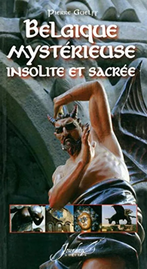Belgique Mystérieuse, Insolite et Sacrée