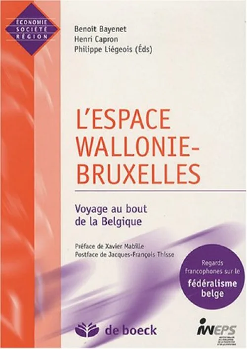 L'espace Wallonie-Bruxelles : Voyage au bout de la Belgique