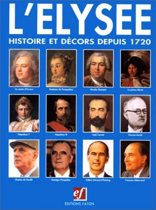 Elysée : histoire et décors depuis 1720