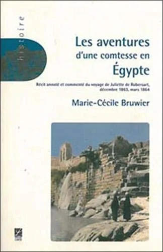 Les aventures d'une comtesse en Egypte: Décembre 1863 à mars 1864